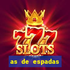as de espadas tarot conselho
